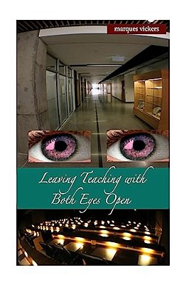 Leaving Teaching With Both Eyes Open, Volume Two: The Catholic High School Memoirs Of Michael Mccaffrey-..
