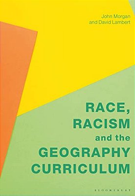 Race, Racism And The Geography Curriculum-..