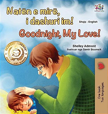 Goodnight, My Love! (Albanian English Bilingual Book For Kids)-..