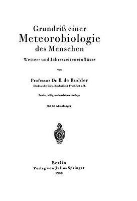 Grundriß Einer Meteorobiologie Des Menschen: Wetter- Und Jahreszeiteneinflüsse-..