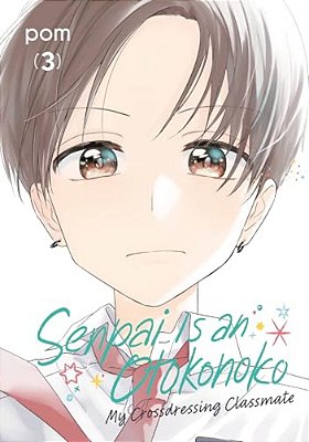 Senpai Is An Otokonoko: My Crossdressing Classmate 3-..
