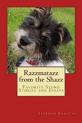 Razzmataz From The Shazz: Favorite Steno Stories And Essays-..