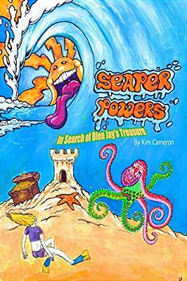 Seaper Powers: In Search For Bleu Jay's Treasure (Edition II): In Search For Bleu Jay's Treasure (Edition II)-..