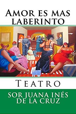Amor ES Mas Laberinto: Teatro-..