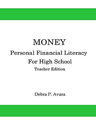 Money, Personal Financial Literacy For High School Students: Teacher Edition-..
