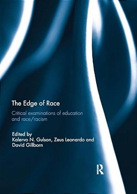 The Edge Of Race: Critical Examinations Of Education And Race/Racism-..