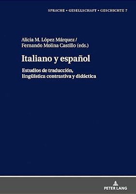 Italiano Y Español.: Estudios De Traducción, Lingueística Contrastiva Y Didáctica-..