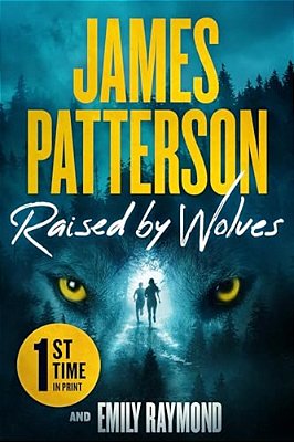 Raised By Wolves: A Thriller-..