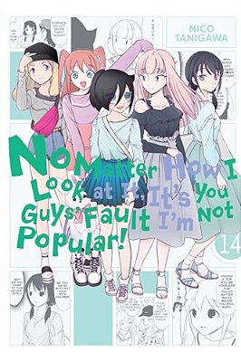 No Matter How I Look At It, It's You Guys' Fault I'm Not Popular!, Vol. 14: Volume 14-..