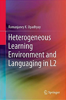 Heterogeneous Learning Environment And Languaging In L2-..