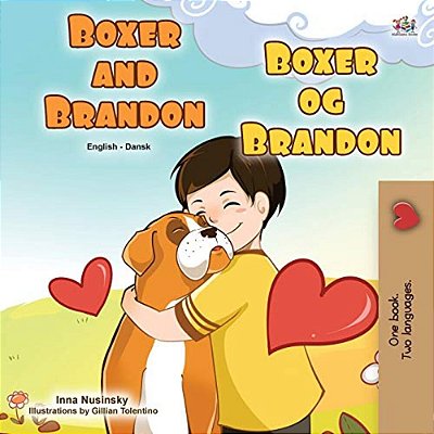 Boxer And Brandon (English Danish Bilingual Book For Kids)-..