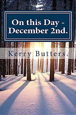 On This Day - December 2ND. -..