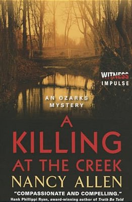A Killing At The Creek: An Ozarks Mystery-..