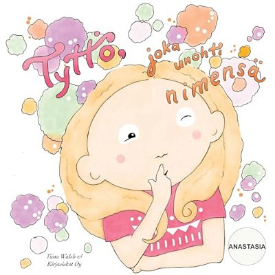 Tyttö, Joka Unohti Nimensä Anastasia-..