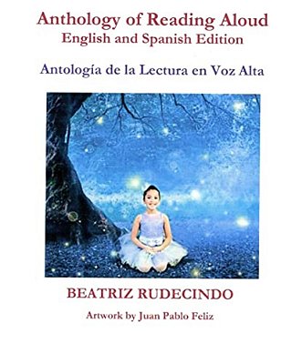 Anthology Of Reading Aloud: English And Spanish Edition: Antología De La Lectura En Voz Alta-..