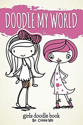 Doodle My World: Girls Doodle Book-..