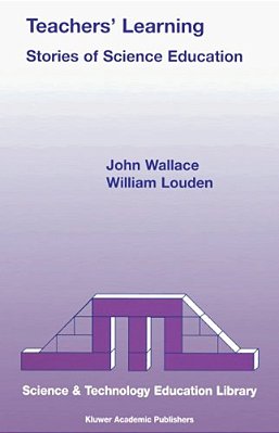 Teachers' Learning: Stories Of Science Education-..