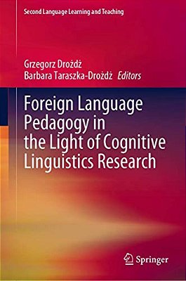 Foreign Language Pedagogy In The Light Of Cognitive Linguistics Research-..