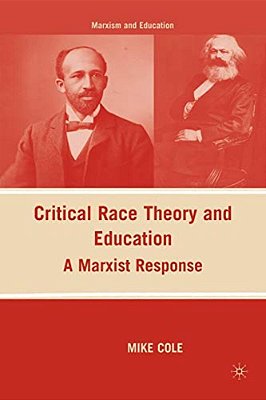 Critical Race Theory And Education: A Marxist Response-..