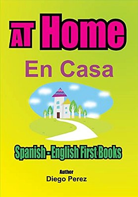 Spanish - English First Books: At Home-..