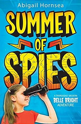 Summer Of Spies: A Thoroughly Modern Belle Bright Adventure-..