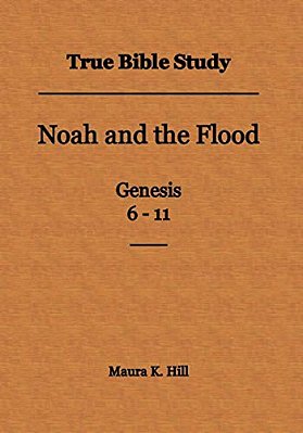 True Bible Study - Noah And The Flood Genesis 6-11-..