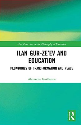 Ilan Gur-Ze'Ev And Education: Pedagogies Of Transformation And Peace-..