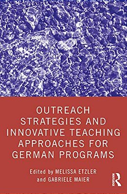 Outreach Strategies And Innovative Teaching Approaches For German Programs-..