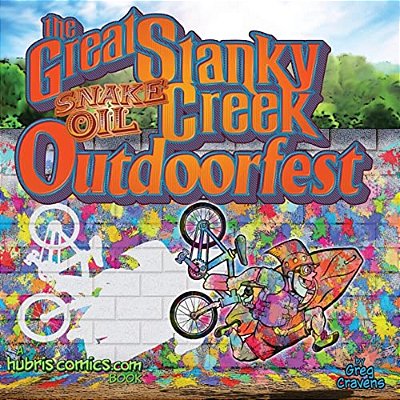 The Great Stanky Creek Outdoorfest: A Hubris! Book-..