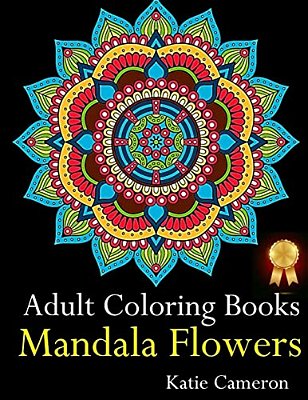 Adult Coloring Books Mandala Flowers: The Perfect Stress Antidote: Anti-Stress Mandala Floral Patterns, Mandala Flowers Intricate Designs, Paisley And-..