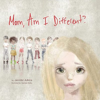 Mom, Am I Different?-..