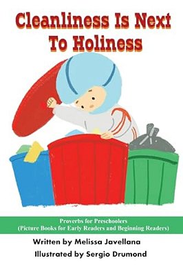 Cleanliness Is Next To Holiness: Picture Books For Early Readers And Beginning Readers: Proverbs For Preschoolers-..