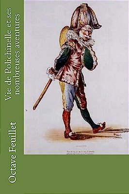 Vie De Polichinelle Et Ses Nombreuses Aventures-..