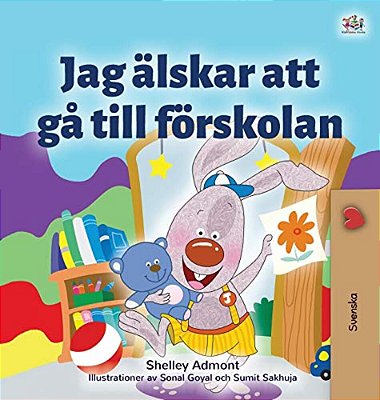 I Love To Go To Daycare (Swedish Children's Book)-..
