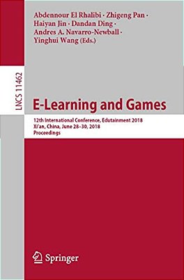 E-Learning And Games: 12Th International Conference, Edutainment 2018, XI'An, China, June 28-30, 2018, Proceedings-..