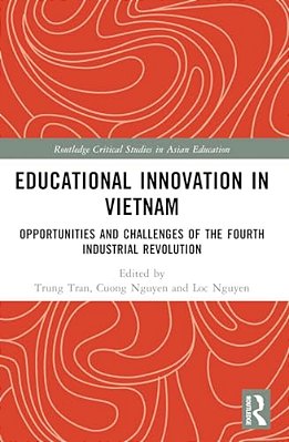 Educational Innovation In Vietnam: Opportunities And Challenges Of The Fourth Industrial Revolution-..