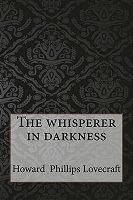 The Whisperer In Darkness-..