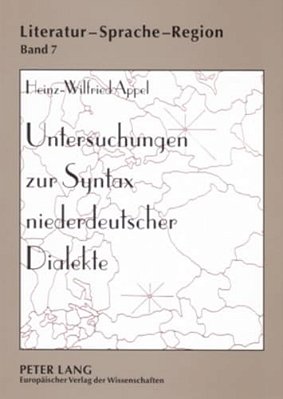 Untersuchungen Zur Syntax Niederdeutscher Dialekte: Forschungsueberblick, Methodik Und Ergebnisse Einer Korpusanalyse-..