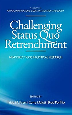Challenging Status Quo Retrenchment: New Directions In Critical Research-..