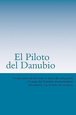 El Piloto Del Danubio (Spanish) Edition-..