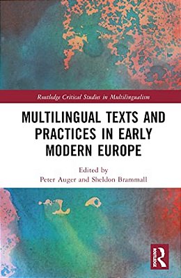 Multilingual Texts And Practices In Early Modern Europe-..