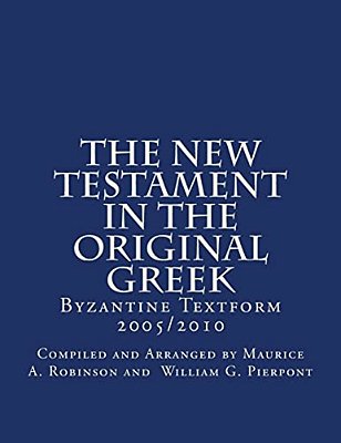 The New Testament In The Original Greek: Byzantine Textform 2005/2010-..