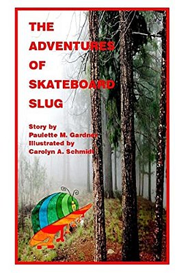 The Adventures Of Skateboard Slug-..