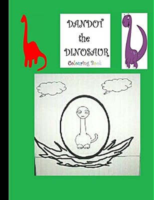 Dandot The Dinosaur Colouring Book: Dandot's Story Colouring Book-..