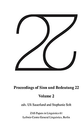 Proceedings Of Sinn Und Bedeutung 22: Volume 2-..