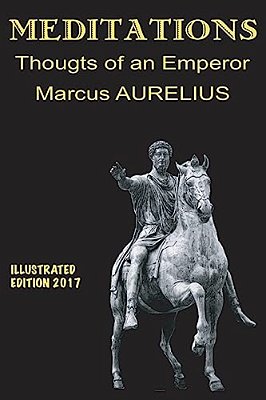 Meditations, Illustrated Thoughts Of An Emperor-..