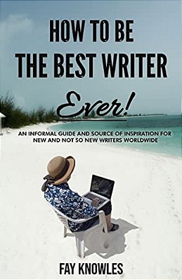 How To Be The Best Writer Ever!-..