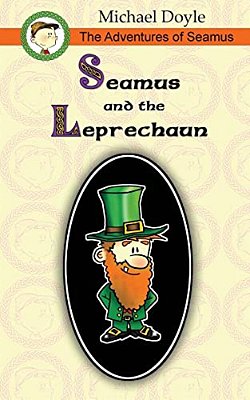 The Adventures Of Seamus: Seamus And The Leprechaun-..
