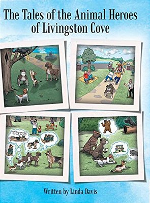 The Tales Of The Animal Heroes Of Livingston Cove-..