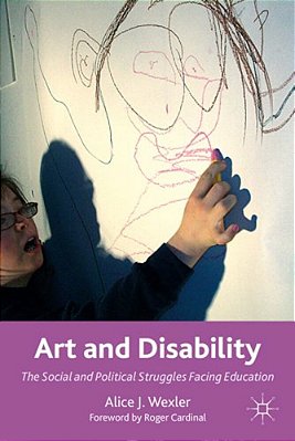 Art And Disability: The Social And Political Struggles Facing Education-..